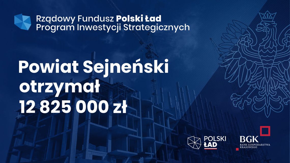 Prawie 13 mln zł dla powiatu sejneńskiego z Polskiego Ładu
